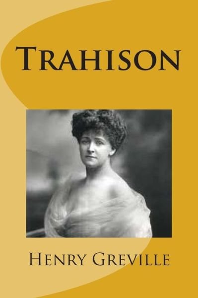 Cover for M Henry Greville · Trahison (Paperback Book) (2015)