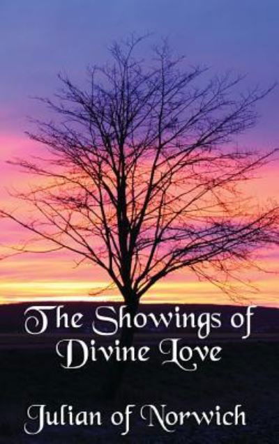 Cover for Julian Of Norwich · The Showings of Divine Love (Hardcover bog) (2018)