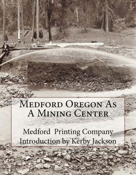 Cover for Medford Printing Company · Medford Oregon As a Mining Center (Pocketbok) (2015)