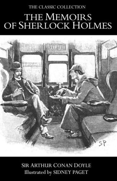 The Memoirs of Sherlock Holmes - Sir Arthur Conan Doyle - Livros - Createspace Independent Publishing Platf - 9781518695438 - 20 de outubro de 2015