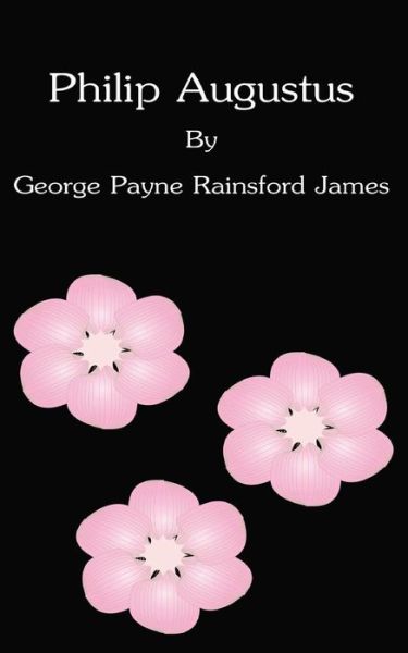 Cover for George Payne Rainsford James · Philip Augustus (Paperback Book) (2015)