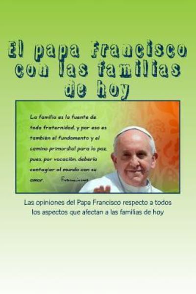 Cover for Fray Ignacio De Francisco · El papa Francisco con las familias de hoy (Paperback Book) (2015)