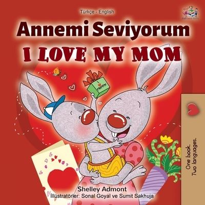 Cover for Shelley Admont · I Love My Mom (Turkish English Bilingual Book) (Paperback Book) (2020)
