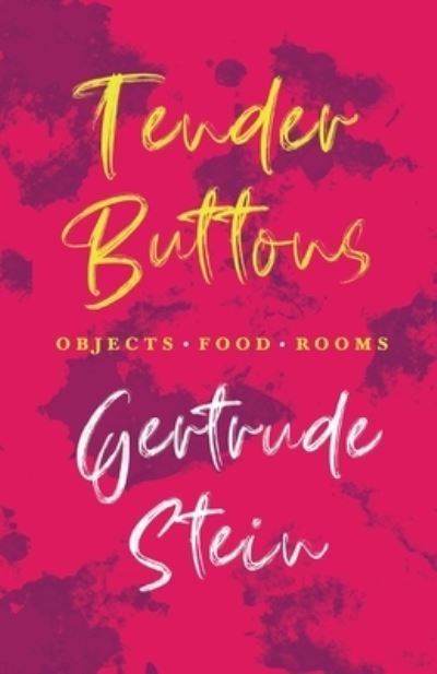 Cover for Gertrude Stein · Tender Buttons - Objects. Food. Rooms.; With an Introduction by Sherwood Anderson (Paperback Bog) (2021)
