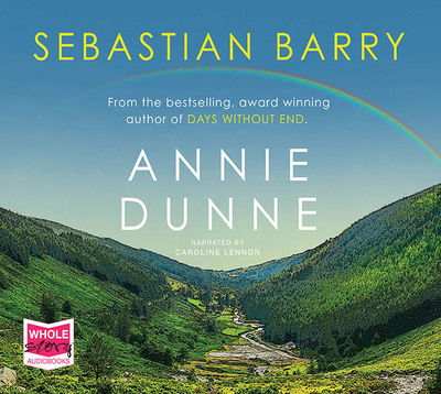 Cover for Sebastian Barry · Annie Dunne (Audiobook (CD)) [Unabridged edition] (2018)