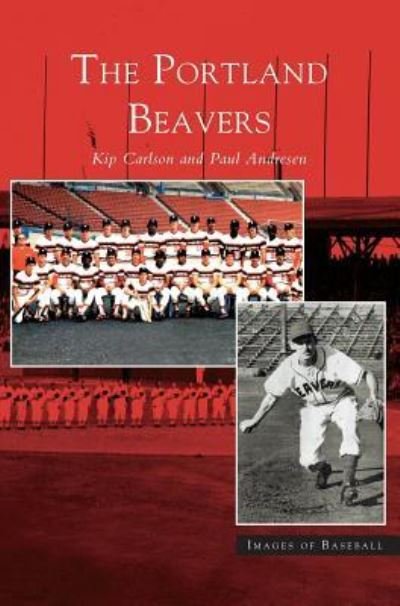 Cover for Kip Carlson · Portland Beavers (Innbunden bok) (2004)