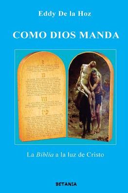 Cover for Eddy De La Hoz · Como Dios Manda (Paperback Book) (2016)