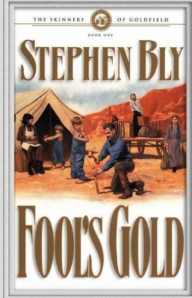 Cover for Stephen Bly · Fool's Gold (Paperback Book) (2016)