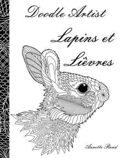 Cover for Annette Rand · Doodle Artist - Lapins et Lievres (Paperback Book) (2016)