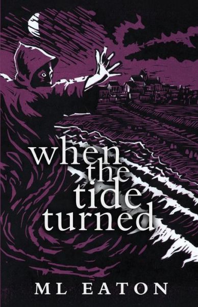 Cover for M L Eaton · When the Tide Turned (Pocketbok) (2016)