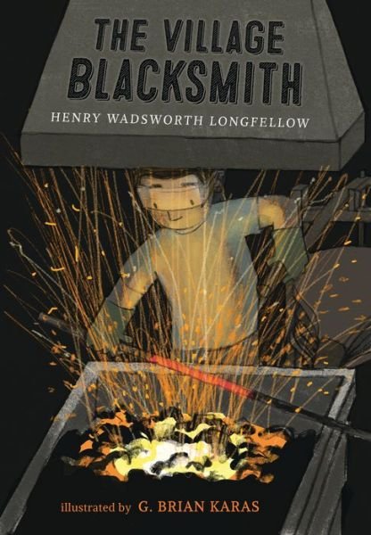 Cover for Henry Wadsworth Longfellow · The Village Blacksmith (Hardcover bog) (2020)
