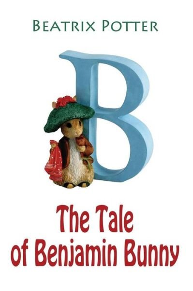 Cover for Beatrix Potter · The Tale of Benjamin Bunny (Paperback Book) (2016)
