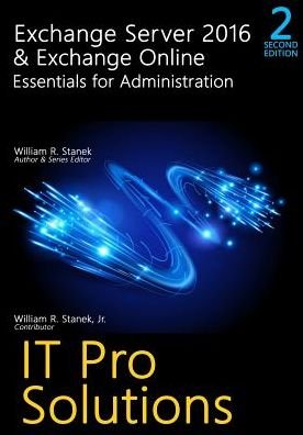 Cover for William Stanek · Exchange Server 2016 &amp; Exchange Online : Essentials for Administration, 2nd Edition (Pocketbok) (2016)