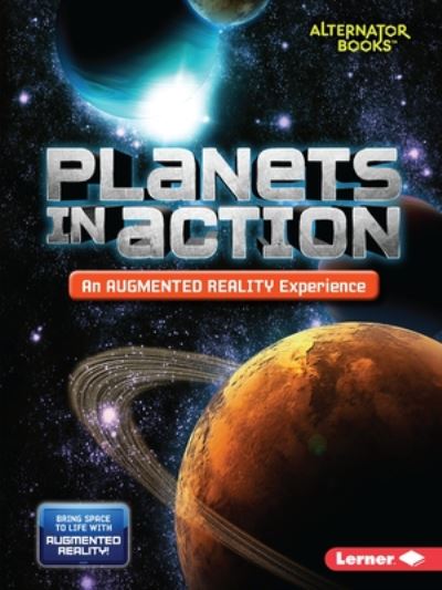 Cover for Rebecca E. Hirsch · Planets in Action (An Augmented Reality Experience) - Space in Action: Augmented Reality (Alternator Books ) (Paperback Book) (2020)