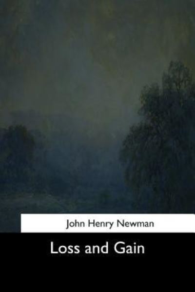 Cover for Cardinal John Henry Newman · Loss and Gain (Paperback Book) (2017)