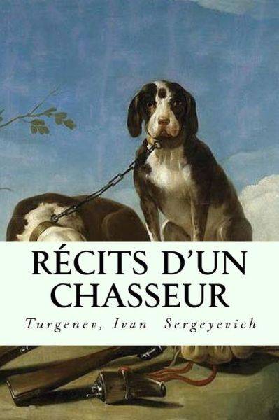 Cover for Turgenev Ivan · R cits d'Un Chasseur (Taschenbuch) (2017)