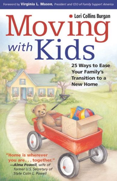 Cover for Lori Burgan · Moving with Kids: 25 Ways to Ease Your Family's Transition to a New Home (Paperback Book) (2007)