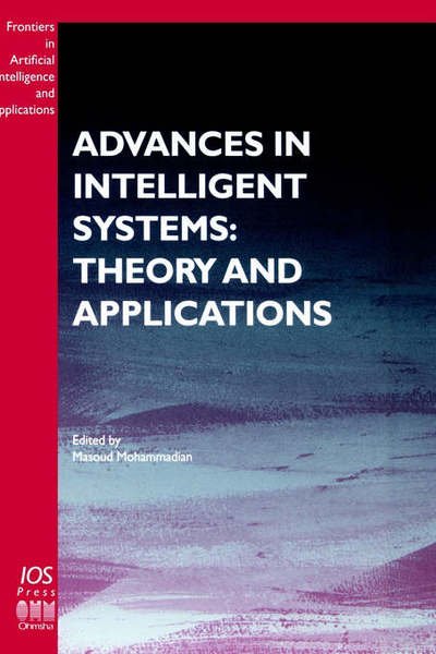 Cover for Masoud Mohammadian · Advances in Intelligent Systems: Theory and Applications - Frontiers in Artificial Intelligence and Applications (Gebundenes Buch) (2000)