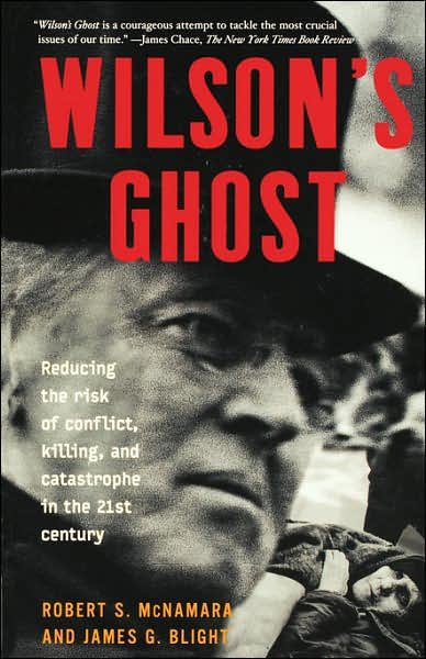 Cover for James Blight · Wilson's Ghost: Reducing The Risk Of Conflict, Killing, And Catastrophe In The 21st Century (Paperback Book) (2003)