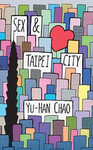 Cover for Yu-Han Chao · Sex &amp; Taipei City (Pocketbok) (2019)