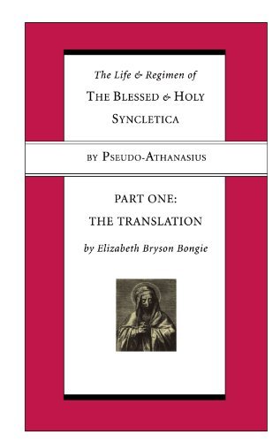 Cover for Pseudo -. Athanasius · The Life and Regimen of the Blessed and Holy Syncletica, Part One: the Translation (Paperback Book) (2005)