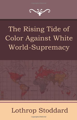 Cover for Lothrop Stoddard · The Rising Tide of Color Against White World-Supremacy (Paperback Book) (2011)