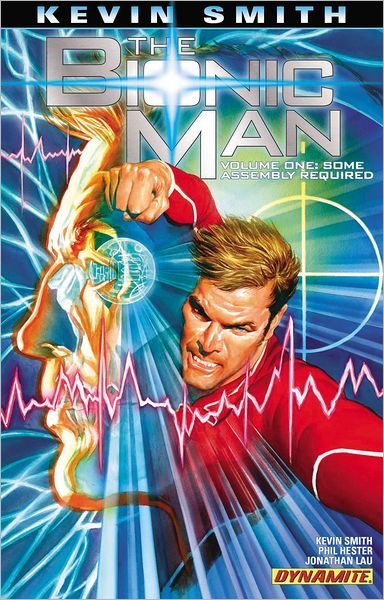 Kevin Smith's The Bionic Man Volume 1: Some Assembly Required - Kevin Smith - Books - Dynamic Forces Inc - 9781606903438 - August 7, 2012