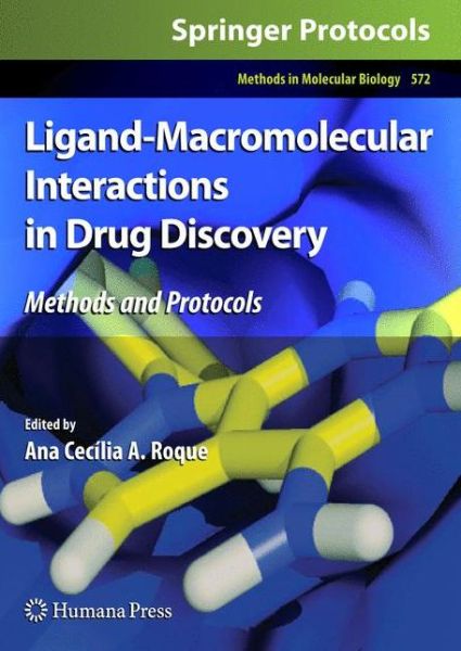 Cover for Ana Cecilia a Roque · Ligand-Macromolecular Interactions in Drug Discovery: Methods and Protocols - Methods in Molecular Biology (Hardcover Book) (2010)