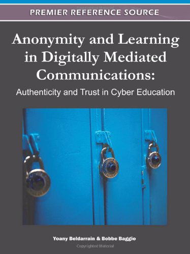 Cover for Bobbe Baggio · Anonymity and Learning in Digitally Mediated Communications: Authenticity and Trust in Cyber Education (Gebundenes Buch) (2011)