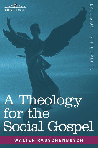 Cover for Walter Rauschenbusch · A Theology for the Social Gospel (Pocketbok) (2012)