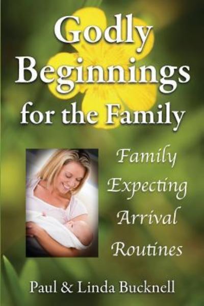 Cover for Linda J Bucknell · Godly Beginnings for the Family (Paperback Book) (2016)