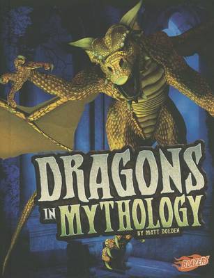 Cover for Matt Doeden · Dragons in Mythology (The World of Dragons) (Hardcover Book) (2013)