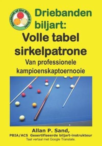Cover for Allan P Sand · Driebanden Biljart - Volle Tabel Sirkelpatrone (Paperback Book) (2019)