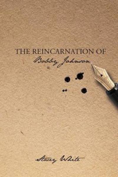 Cover for Stacey White · The Reincarnation of Bobby Johnson (Paperback Book) (2014)
