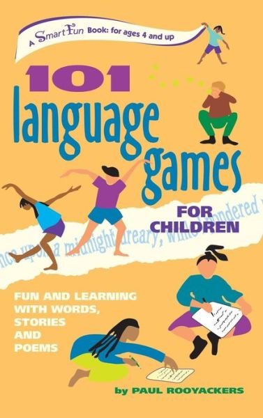 101 Language Games for Children: Fun and Learning with Words, Stories and Poems (Smartfun Activity Books) - Paul Rooyackers - Livres - Hunter House Publishers - 9781630267438 - 7 octobre 2002