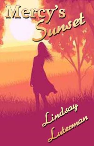 Cover for Lindsay Luterman · Mercy's Sunset (Paperback Book) (2016)