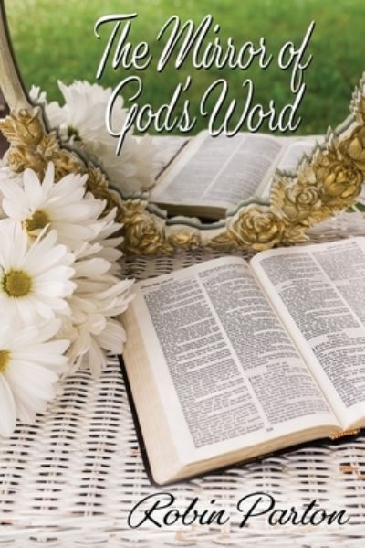 Cover for Robin Parton · The Mirror of God's Word (Paperback Book) (2020)