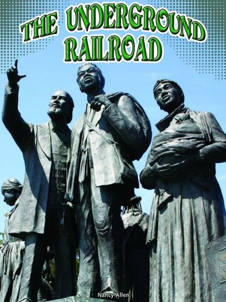 Cover for Nancy Allen · The Underground Railroad (Hardcover bog) (2015)