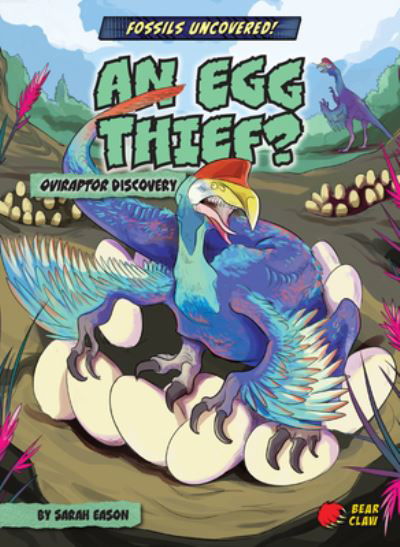 Egg Thief? - Sarah Eason - Books - Bearport Publishing Company, Incorporate - 9781636913438 - 2022