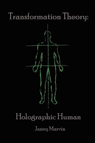 Cover for Janey Marvin · Holographic Human Transformation Theory (Buch) (2021)