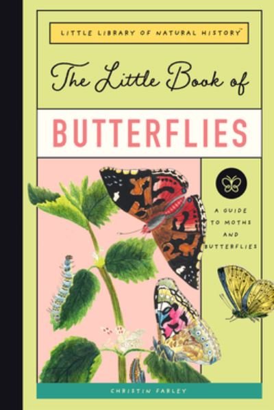 Cover for Christin Farley · The Little Book of Butterflies (Hardcover Book) (2022)