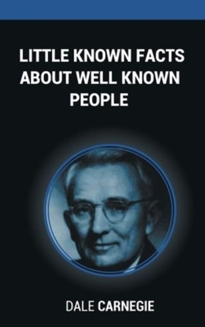 Cover for Dale Carnegie · Little Known Facts about Well Known People (Bog) (2015)