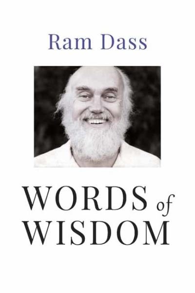 Cover for Ram Dass · Words of Wisdom: Quotations from One of the World's Foremost Spiritual Leaders (Taschenbuch) (2021)