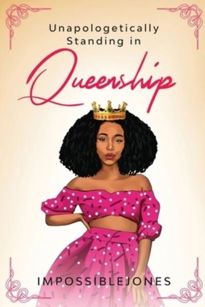 Cover for Impossible Jones · Unapologetically Standing in Queenship (Paperback Book) (2020)