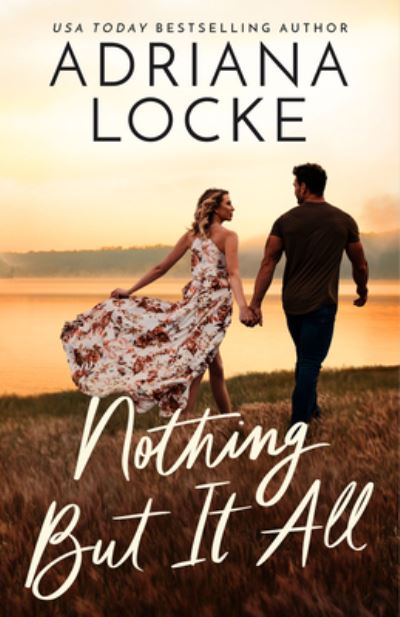 Nothing But It All - Adriana Locke - Books - Amazon Publishing - 9781662512438 - February 20, 2024