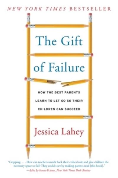 Cover for Jessica Lahey · Gift of Failure (Hardcover Book) (2019)