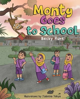 Cover for Becky Hunt · Monty Goes to School (Pocketbok) (2021)