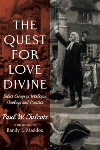 Quest for Love Divine - Paul W. Chilcote - Livros - Wipf & Stock Publishers - 9781666725438 - 26 de julho de 2022