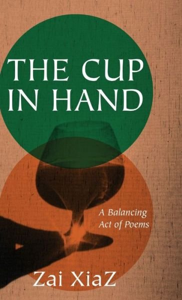 Cover for Zai Xiaz · Cup in Hand (Book) (2022)
