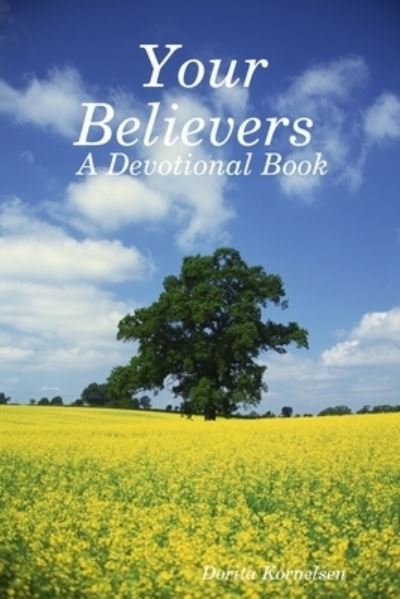 Cover for Dorita Kornelsen · Your Believers (A Devotional Book) (Paperback Book) (2020)